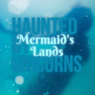 Mermaid's Lands lyrics | Boomplay Music