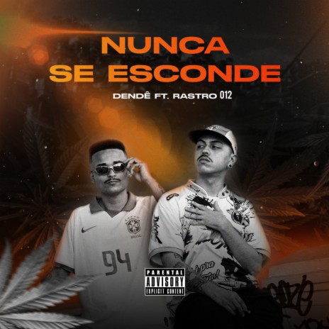 Nunca Se Esconde (feat. Rastro 012) | Boomplay Music