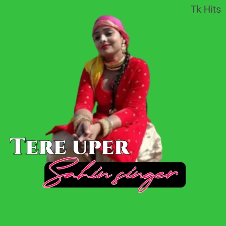 Tere Uper Nhi Hai | Boomplay Music