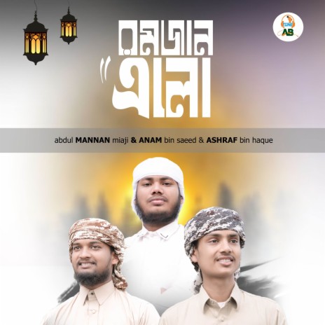 Romjan Elo ft. Anam Bin Saeed & Ashraf Bin Haque | Boomplay Music