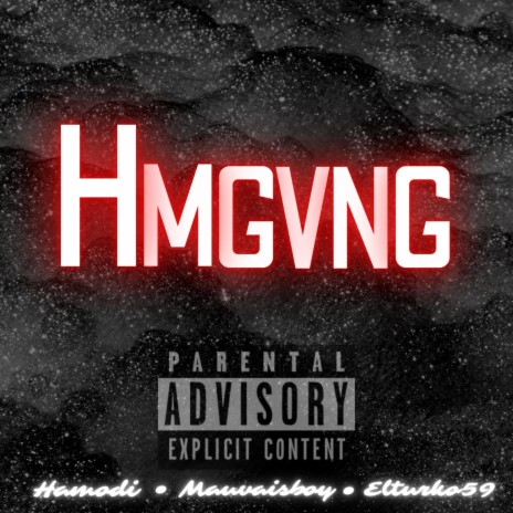 HMGVNG ft. Hamodi, Elturko59 & Mauvaisboy | Boomplay Music