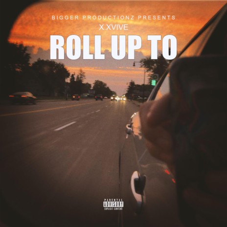 ROLL UP TO | Boomplay Music