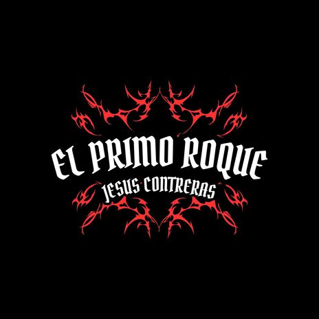 El Primo Roque | Boomplay Music