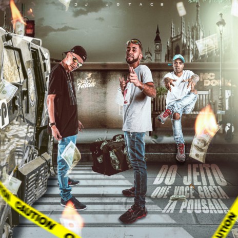 Do Jeito Que Voce Gosta - Ta Pousada ft. MC DON K & DJ JOTACE | Boomplay Music