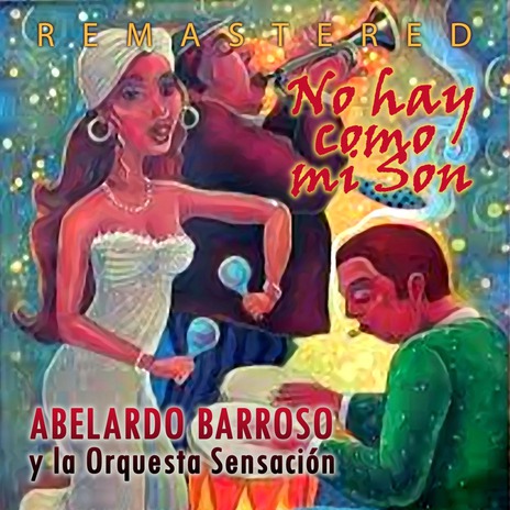 Dame un cachito pa huelé (Remastered) ft. Orquesta Sensación