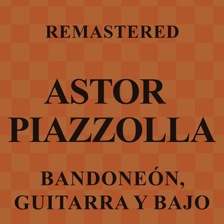 Bandoneón, guitarra y bajo (Remastered)