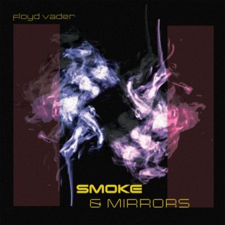 Smoke & Mirrors