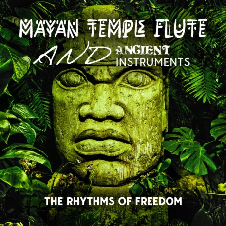 Mayan Temple Flute and Ancient Instruments | Boomplay Music