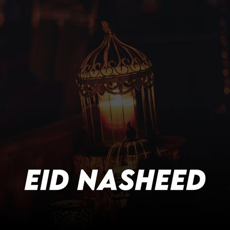 Eid Nasheed (Slowed+Reverb) | Boomplay Music