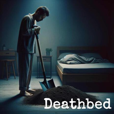 Deathbed | Boomplay Music