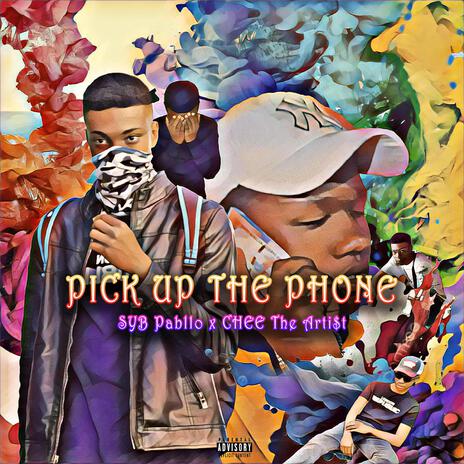 PICK UP THE PHONE ft. SYB Pabllo | Boomplay Music