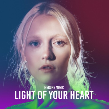 Light Of Your Heart | Boomplay Music