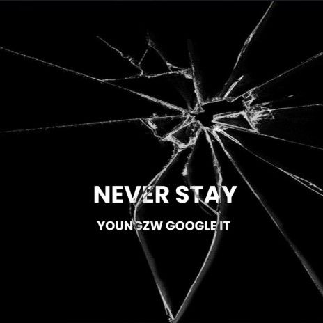Never Stay | Boomplay Music