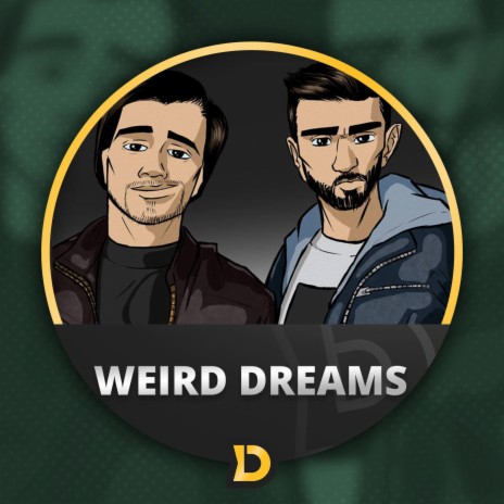 Weird Dreams | Boomplay Music