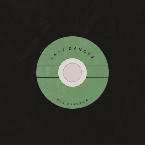 Last Dances | Boomplay Music