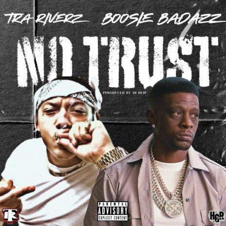 No Trust ft. Boosie Badazz | Boomplay Music