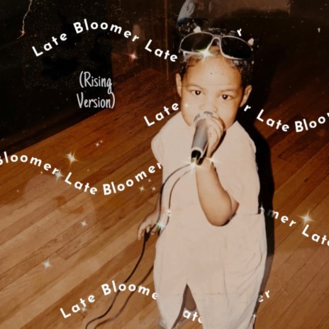 Late Bloomer (Rising Version) | Boomplay Music