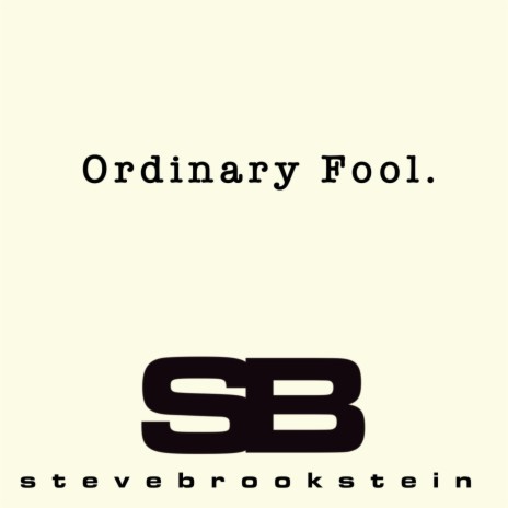 Ordinary Fool | Boomplay Music