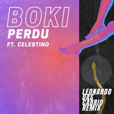 Perdu (Leonardo Das Cabrio Remix) ft. BOKI & Celestino | Boomplay Music