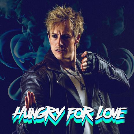 Hungry For Love | Boomplay Music
