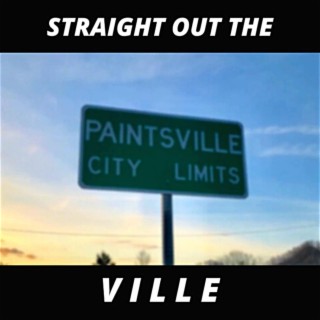 STRAIGHT OUT THE VILLE