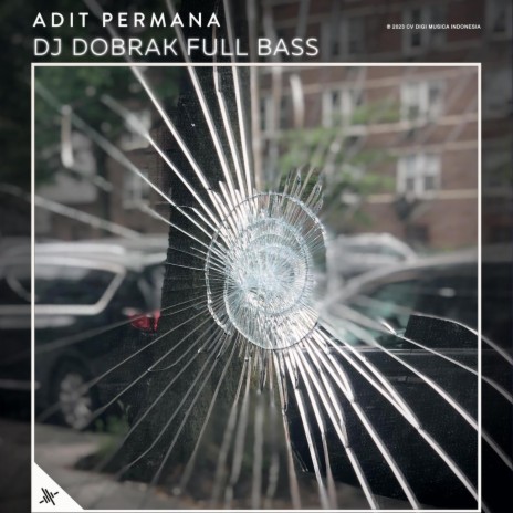 DJ Dobrak Full Bass | Boomplay Music