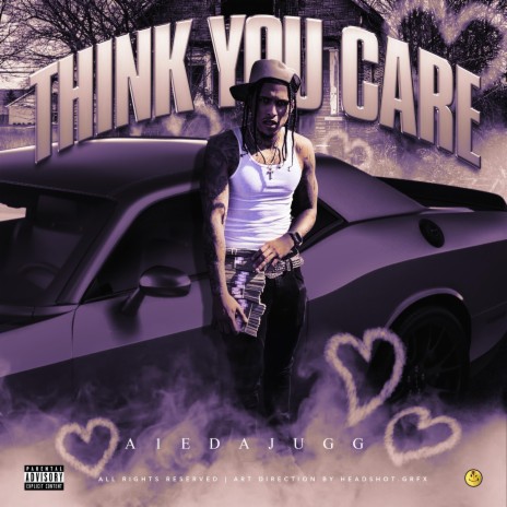 Think You Care | Boomplay Music