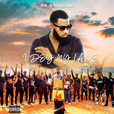 I dey my lane | Boomplay Music