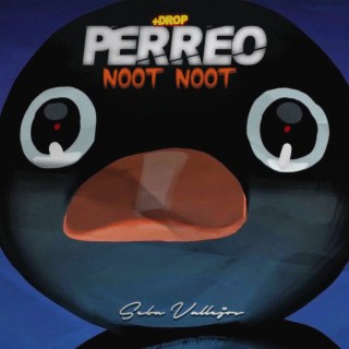 Perreo Noot Noot