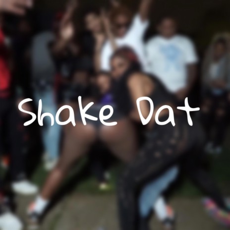 Shake Dat ft. BigRod, Dank & Baby8ight