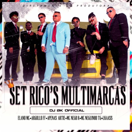 Set Rico's Multimarcas ft. Mc Nego R, Elano Mc, Lkaass, DJ BK OFFICIAL & argollo ff | Boomplay Music