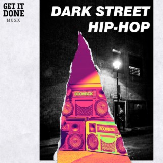 Dark Street Hip-Hop