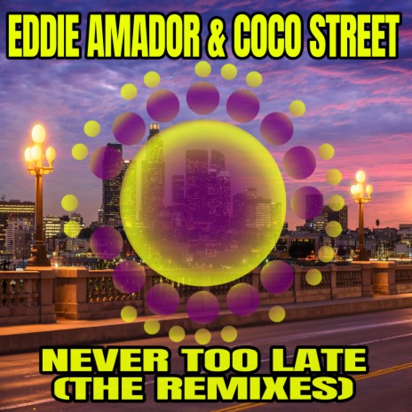 Never Too Late (Dany Cohiba AfroLatin Remix) ft. Coco Street