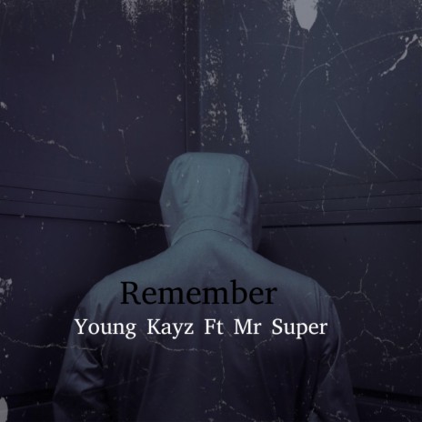 Remember ft. Mr Super | Boomplay Music