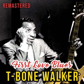 First Love Blues (Remastered)