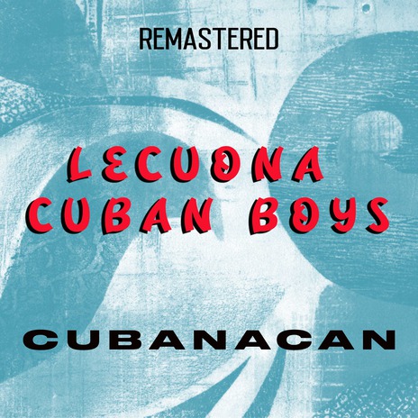 Cubanacan (Remastered)