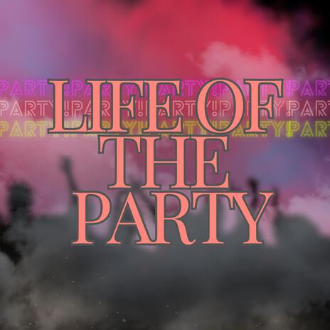 Life of the party (no diddy) | Boomplay Music