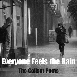 Everyone Feels the Rain