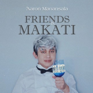 Friends In Makati (Solo Version) lyrics | Boomplay Music