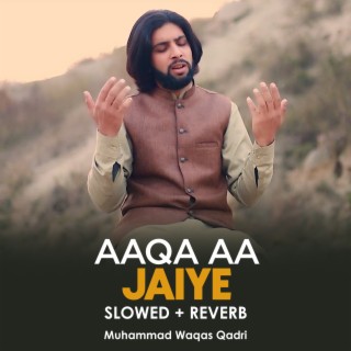 Aaqa Aa Jaiye Lofi