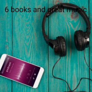 6 books and great music