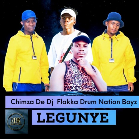 Dr flakka & chimza de dj x drum nation boyz legunye | Boomplay Music