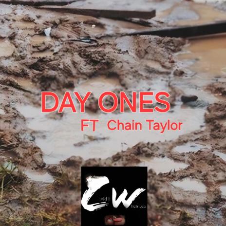 Day Ones ft. Chain Taylor | Boomplay Music