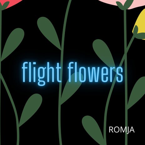 Flight Flowers | Boomplay Music