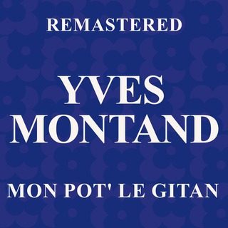 Mon pot' le gitan (Remastered)