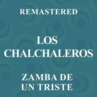 Zamba de un triste (Remastered)