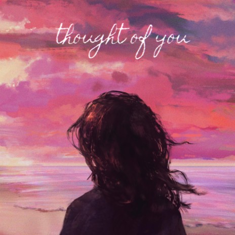 Thought of You | Boomplay Music