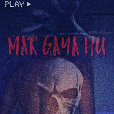 Mar Gaya Hu | Boomplay Music