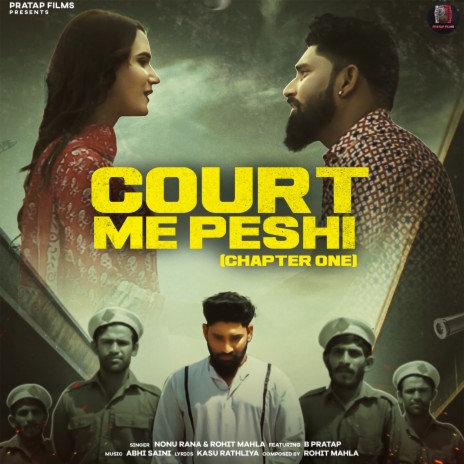 Court Me Peshi ft. Rohit Mahla & B Pratap | Boomplay Music