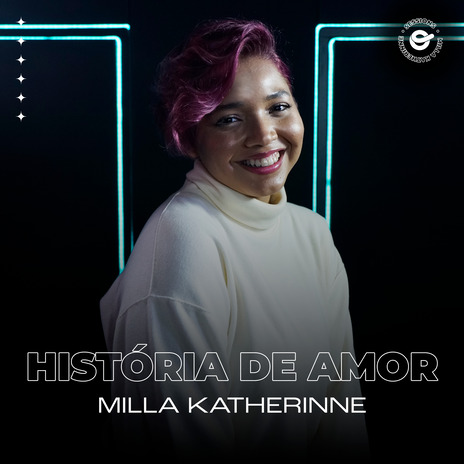 História de Amor (Acústico) ft. Milla Katherinne | Boomplay Music